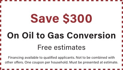 coupon for $300 off oil to gas conversion